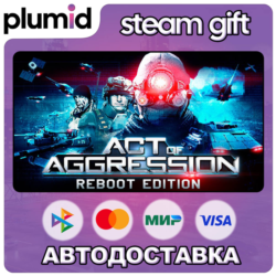 Act of Aggression - Reboot Edition Steam Gift / Россия   МИР / АВТО