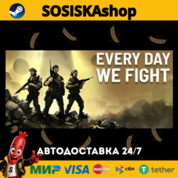 Every Day We Fight   ВЫБОР РЕГИОНА STEAM