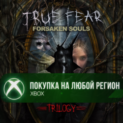 True Fear: Forsaken Souls Trilogy XBOX На Любой Регион
