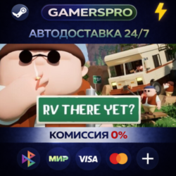 RV There Yet?・ВЫБОР РЕГИОНА・STEAM GIFT АВТО・