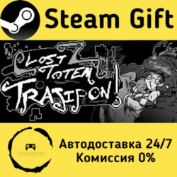 🚀 Lost Totem Trajipon! 🤖 Steam Gift Россия ⚡ мгновенно