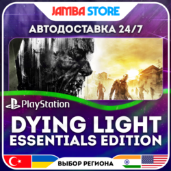 Dying Light - Essentials Edition · PS4 · TR/UA/IN/PL/US · АВТО 24/7