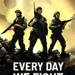 Every Day We Fight (Steam/ROW)