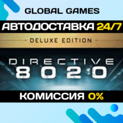 Directive 8020 - Deluxe Edition STEAM GIFT 🚀АВТОДОСТАВКА