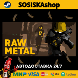 Raw Metal   ВЫБОР РЕГИОНА STEAM