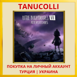 Little Nightmares VR: Altered Echoes PS5/PS Турция/Украина