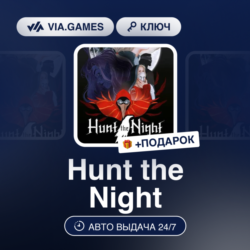 Hunt the Night (Steam Ключ) РФ-СНГ-МИР   ПОДАРОК