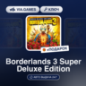 Borderlands 3 Super Deluxe Edition (Steam Ключ) Европейский Союз   ПОДАРОК