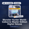 Monster Hunter World: Iceborne Master Edition Digital Deluxe (Steam Ключ) МИР (Не все