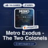 Metro Exodus - The Two Colonels DLC (Steam Ключ) РФ-СНГ-МИР   ПОДАРОК