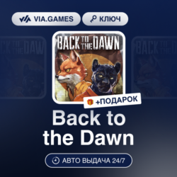 Back to the Dawn (Steam Ключ) РФ-СНГ-МИР   ПОДАРОК