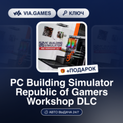 PC Building Simulator Republic of Gamers Workshop DLC (Steam Ключ) РФ-СНГ-МИР
