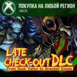 HOTEL BARCELONA - Late Check-Out DLC: From Dusk Valley to Grandall Estate XBOX