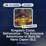 Kingdom Come: Deliverance - The Amorous Adventures of Bold Sir Hans Capon DLC (Steam