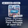 Cities: Skylines - Content Creator Pack: Railroads of Japan DLC (Steam Ключ) РФ-СНГ-М