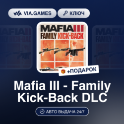 Mafia III - Family Kick-Back DLC (Steam Ключ) Европейский Союз   ПОДАРОК