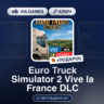 Euro Truck Simulator 2 Vive la France DLC (Steam Ключ) РФ-СНГ-МИР   ПОДАРОК