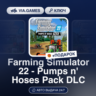 Farming Simulator 22 - Pumps n&acute; Hoses Pack DLC (Steam Ключ) РФ-СНГ-МИР   ПОДАРОК