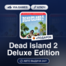 Dead Island 2 Deluxe Edition (Xbox Ключ) Европейский Союз   ПОДАРОК
