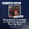 Stronghold Crusader 2: The Princess and The Pig DLC (Steam Ключ) РФ-СНГ-МИР   ПОДАРОК