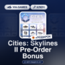Cities: Skylines II Pre-Order Bonus (Steam Ключ) МИР (Не все страны)   ПОДАРОК