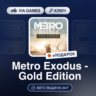 Metro Exodus Gold Edition (XBOX One Ключ) Европейский Союз   ПОДАРОК