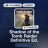 Shadow of the Tomb Raider Definitive Edition (Steam Ключ) Европейский Союз   ПОДАРОК