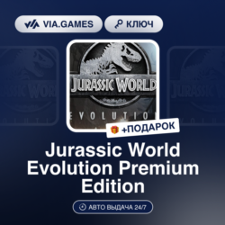 Jurassic World Evolution Premium Edition (Steam Ключ) РФ-СНГ-МИР   ПОДАРОК
