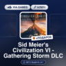 Sid Meier&acute;s Civilization VI - Gathering Storm DLC (Steam Ключ) Европейский Союз   ПОД