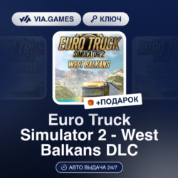 Euro Truck Simulator 2 - West Balkans DLC (Steam Ключ) РФ-СНГ-МИР   ПОДАРОК