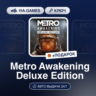 Metro Awakening Deluxe Edition (Steam Ключ) МИР(БЕЗ РФ)   ПОДАРОК