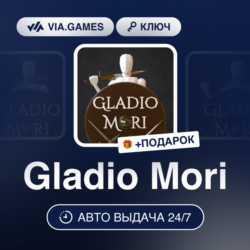 Gladio Mori (Steam Ключ) РФ-СНГ-МИР   ПОДАРОК