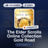 The Elder Scrolls Online Collection: Gold Road DLC (Steam Ключ) МИР (Не все страны)