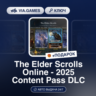 The Elder Scrolls Online - 2025 Content Pass DLC (Steam Ключ) МИР (Не все страны)   П