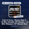 Call of Duty: Black Ops 6 - 15 Min Double XP Boost   15 Min Weapon XP Boost DLC (PC/X