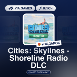 Cities: Skylines - Shoreline Radio DLC (Steam Ключ) РФ-СНГ-МИР   ПОДАРОК