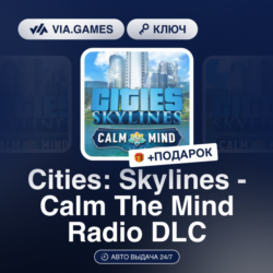 Cities: Skylines - Calm The Mind Radio DLC (Steam Ключ) РФ-СНГ-МИР   ПОДАРОК