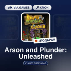 Arson and Plunder: Unleashed (Steam Ключ) РФ-СНГ   ПОДАРОК
