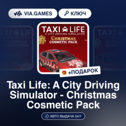 TAXI LIFE: A CITY DRIVING SIMULATOR - CHRISTMAS COSMETIC PACK (Steam Ключ) РФ-СНГ-МИР