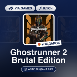 Ghostrunner 2 Brutal Edition (Steam Ключ) РФ-СНГ   ПОДАРОК