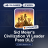 Sid Meier&acute;s Civilization VI: Leader Pass (Steam Ключ) РФ-СНГ   ПОДАРОК
