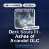 Dark Souls III - Ashes of Ariandel DLC (Steam Ключ) РФ-СНГ   ПОДАРОК