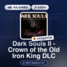 Dark Souls II - Crown of the Old Iron King DLC (Steam Ключ) РФ-СНГ   ПОДАРОК