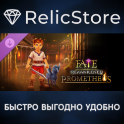 FATE: Reawakened - Prometheus DLC - STEAM GIFT РОССИЯ