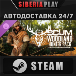 SCUM Woodland Hunter Pack DLC STEAM RU/KZ/UA/СНГ