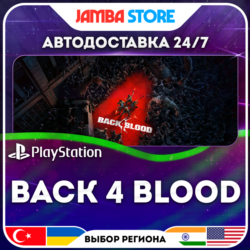 Back 4 Blood · PS4/PS5 · TR/UA/IN/PL/US · АВТО 24/7