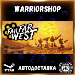 Far Far West Выбор Региона Стим STEAM GIFT АВТО 24/7 ГАРАНТИЯ