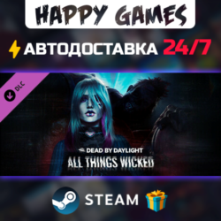 Dead by Daylight - All Things Wicked Chapter STEAM АВТОДОСТАВКА