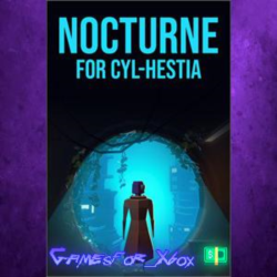 ☀️Nocturne for Cyl-Hestia XBOX