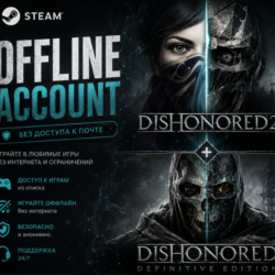 Dishonored 2   Dishonored 1 / Steam /Offline
